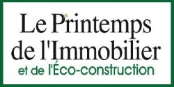 Salons LE PRINTEMPS DE L'IMMOBILIER & DE L'ECO-CONSTRUCTIONÂ